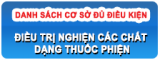 danh sách cơ sở đủ điều kiện điều trị nghiện các chất dạng thuốc phiện